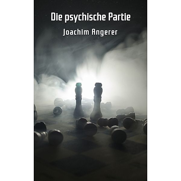 Die psychische Partie, Joachim Angerer