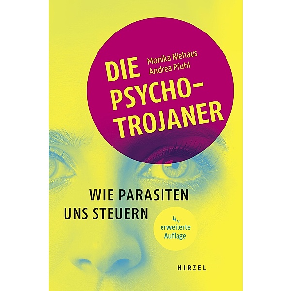 Die Psycho-Trojaner. Wie Parasiten uns steuern, Monika Niehaus, Andrea Pfuhl
