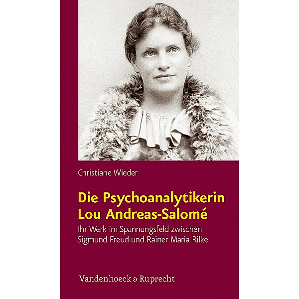 Die Psychoanalytikerin Lou Andreas-Salomé, Christiane Wieder