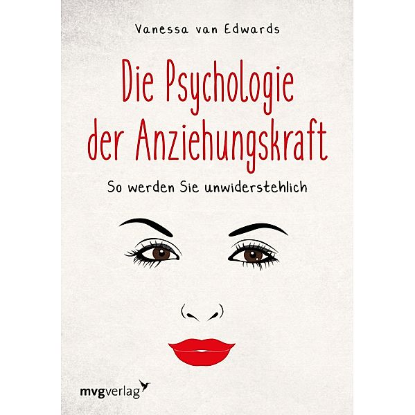 Die Psychologie der Anziehungskraft, Vanessa Van Edwards