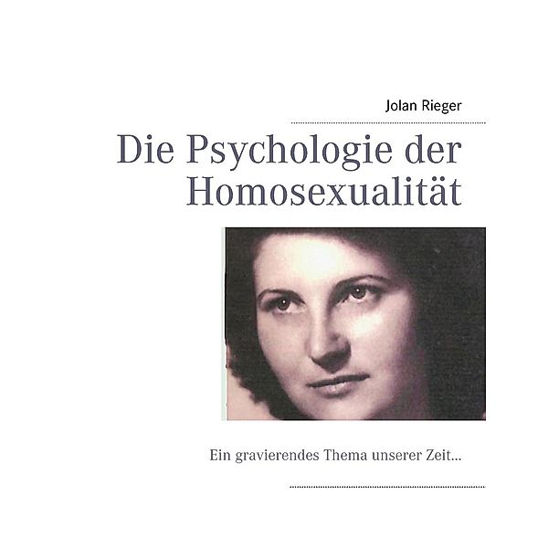 Die Psychologie der Homosexualität, Jolan Rieger