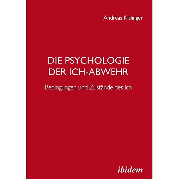 Die Psychologie der Ich-Abwehr, Andreas Kislinger