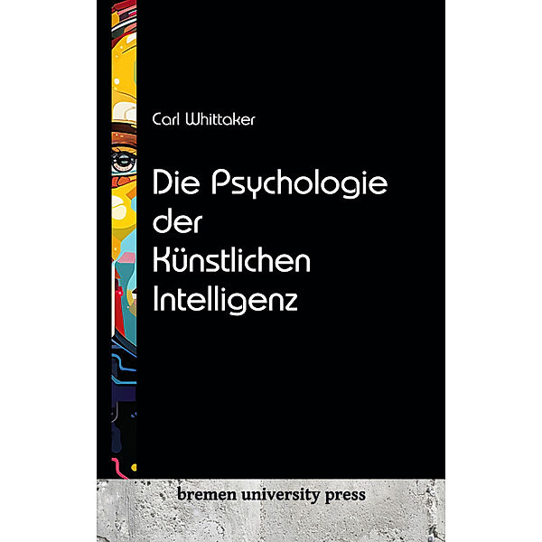 Die Psychologie der Künstlichen Intelligenz, Carl Whittaker