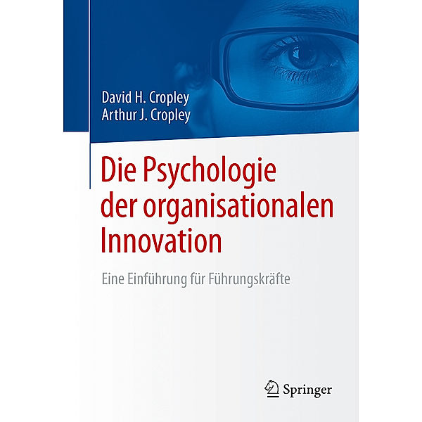 Die Psychologie der organisationalen Innovation, David H. Cropley, Arthur J. Cropley