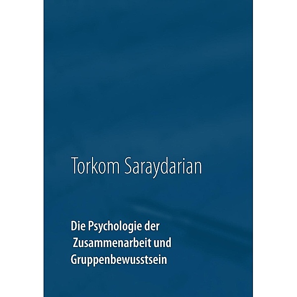 Die Psychologie der Zusammenarbeit und Gruppenbewusstsein, Torkom Saraydarian