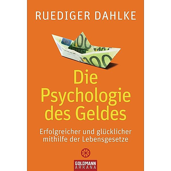 Die Psychologie des Geldes, Ruediger Dahlke