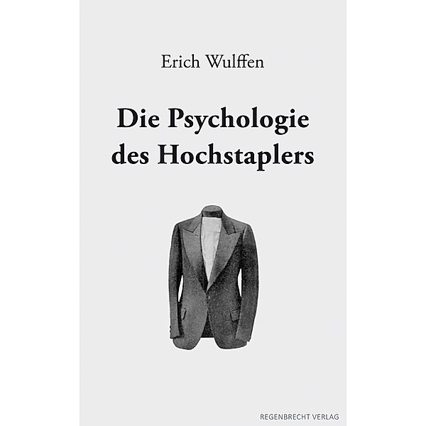 Die Psychologie des Hochstaplers, Erich Wulffen