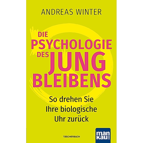 Die Psychologie des Jungbleibens, Andreas Winter