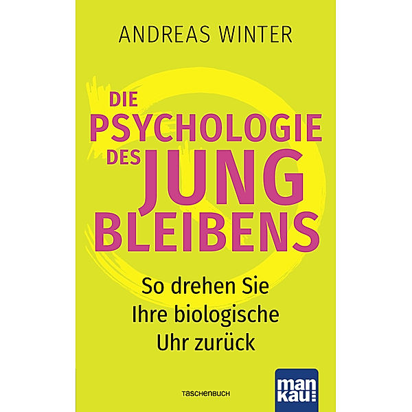 Die Psychologie des Jungbleibens, Andreas Winter