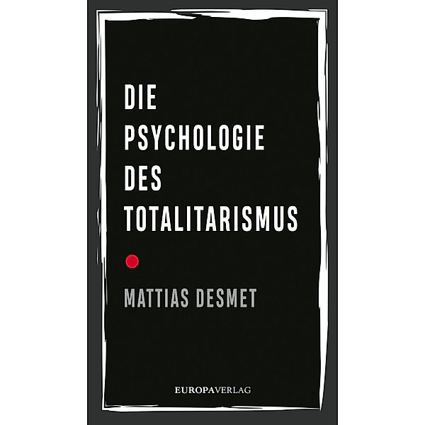 Die Psychologie des Totalitarismus, Mattias Desmet