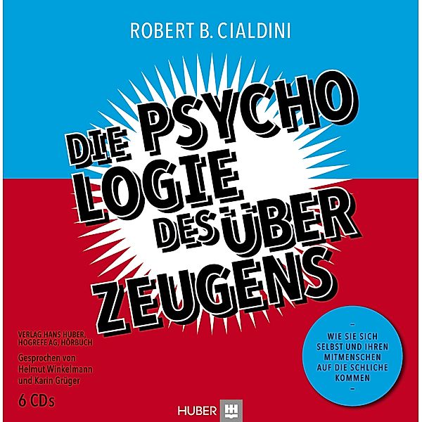 Die Psychologie des Überzeugens, 6 Audio-CDs, Robert B. Cialdini