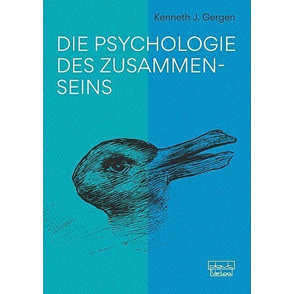 Die Psychologie des Zusammenseins, Kenneth J Gergen