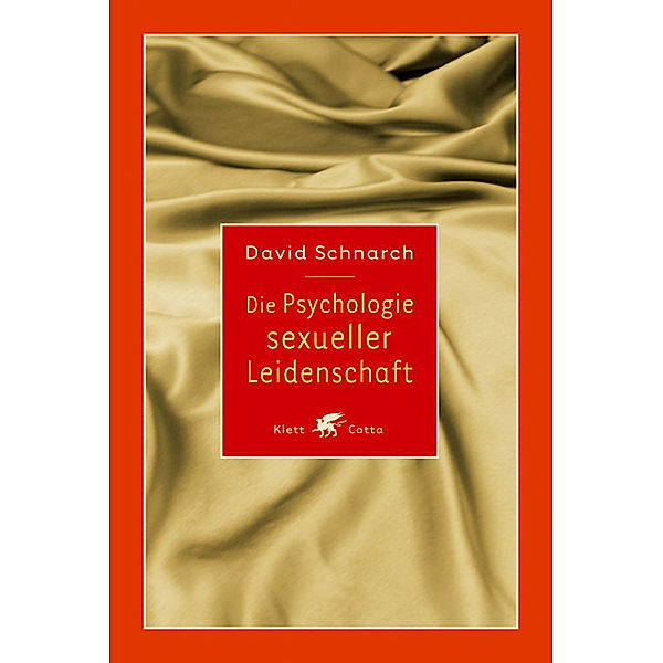 Die Psychologie sexueller Leidenschaft, David Schnarch