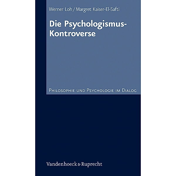 Die Psychologismus Kontroverse, Werner Loh, Margret Kaiser-El-Safti