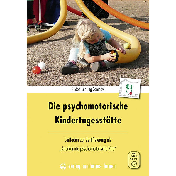 Die psychomotorische Kindertagesstätte, m. 1 Beilage, Rudolf Lensing-Conrady