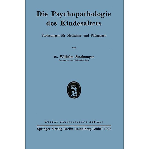 Die Psychopathologie des Kindesalters, Wilhelm Strohmayer