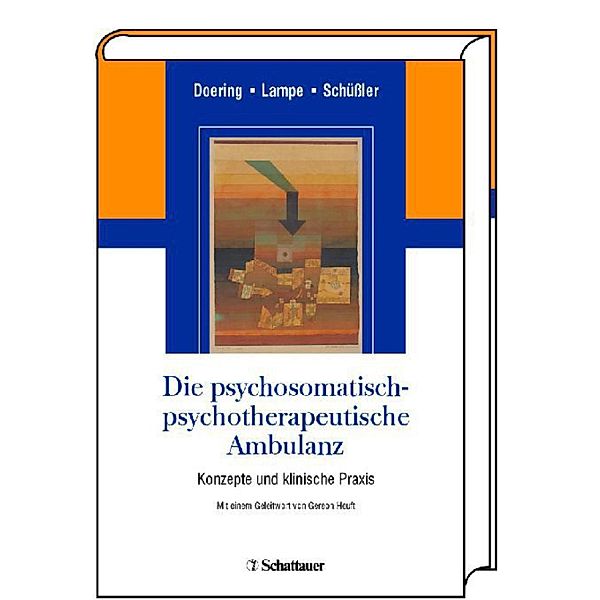 Die psychosomatisch-psychotherapeutische Ambulanz, Stephan Doering, Astrid Lampe, Gerhard Schüssler