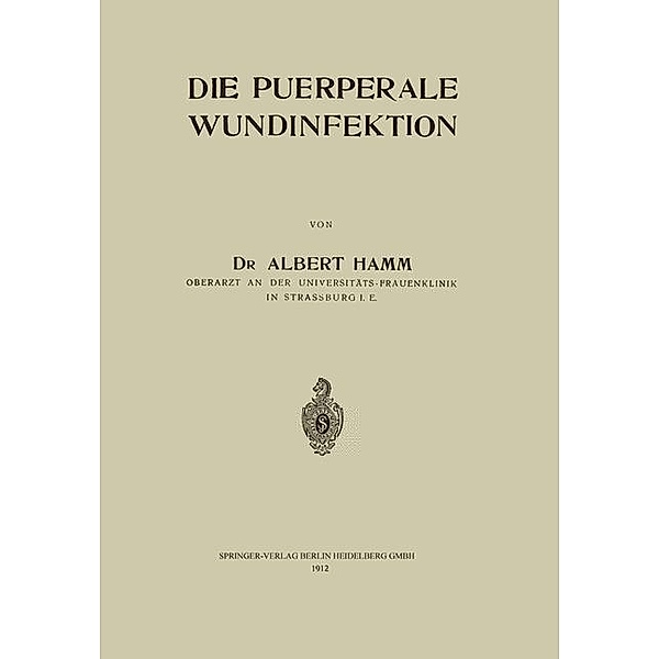 Die Puerperale Wundinfektion, Albert Hamm