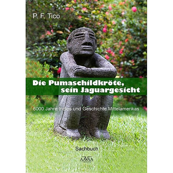 Die Pumaschildkröte, sein Jaguargesicht, P. F. Tico