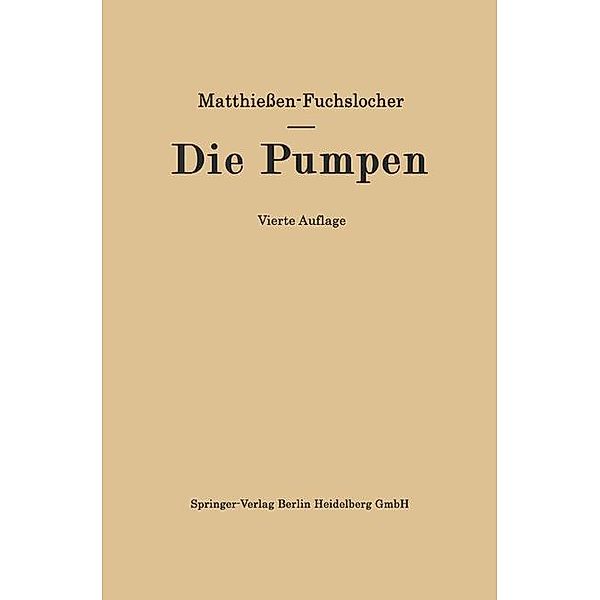 Die Pumpen, Hermann O.W. Matthiessen, Eugen A. Fuchslocher