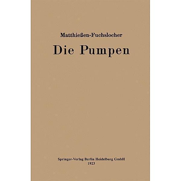 Die Pumpen, Herrmann O. W. Matthiessen, Eugen A. Fuchslocher