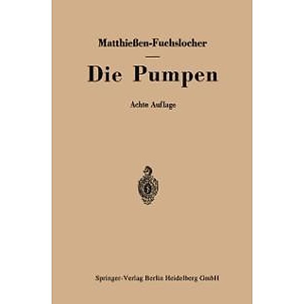 Die Pumpen, H. O. W. Matthiessen, E. A. Fuchslocher