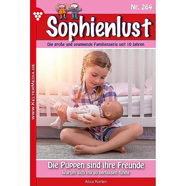 Die Puppen sind ihre Freunde / Sophienlust Bd.264, Aliza Korten