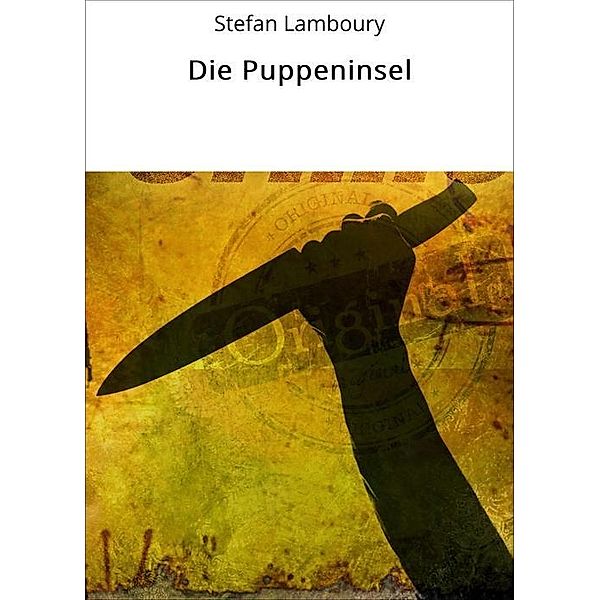 Die Puppeninsel, Stefan Lamboury