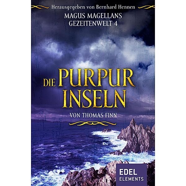 Die Purpurinseln / Magus Magellans Gezeitenwelt Bd.4, Thomas Finn