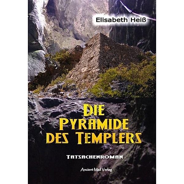 Die Pyramide des Templers, Elisabeth Heiß