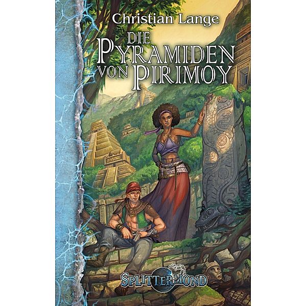Die Pyramiden von Pirimoy / Splittermond Bd.2, Christian Lange