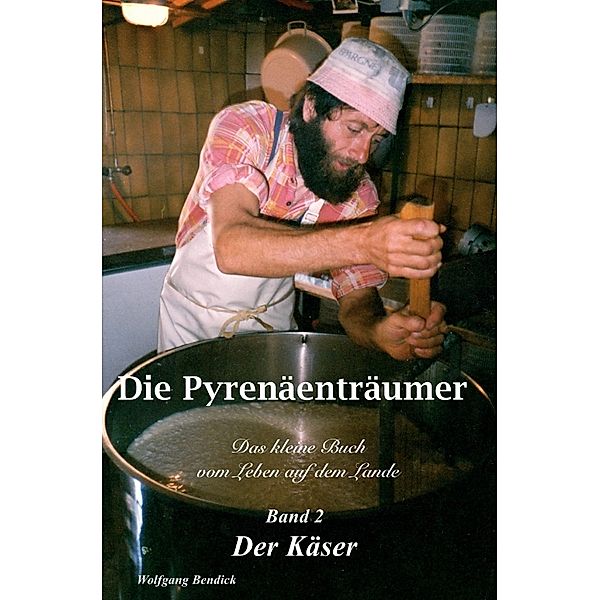 Die Pyrenäenträumer, Wolfgang Bendick