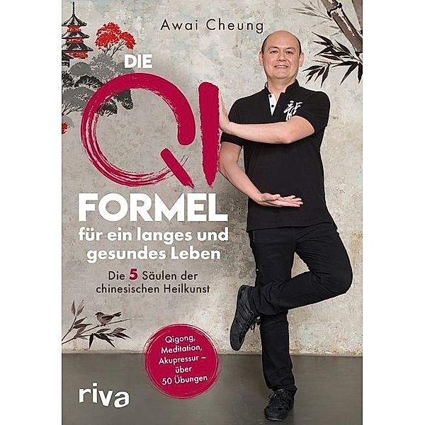 Die Qi-Formel für ein langes und gesundes Leben, Awai Cheung