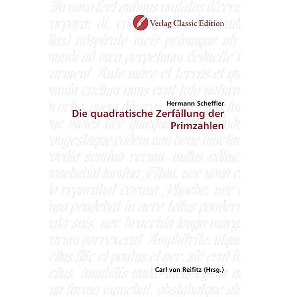Die quadratische Zerfällung der Primzahlen, Hermann Scheffler