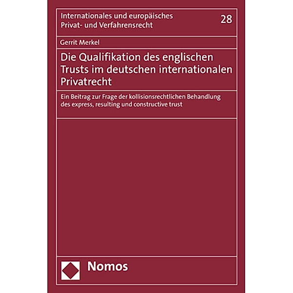 Die Qualifikation des englischen Trusts im deutschen internationalen Privatrecht, Gerrit Merkel