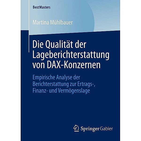Die Qualität der Lageberichterstattung von DAX-Konzernen / BestMasters, Martina Mühlbauer