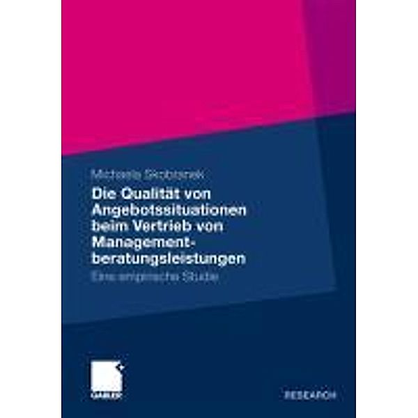 Die Qualität von Angebotssituationen beim Vertrieb von Managementberatungsleistungen, Michaela Skobranek