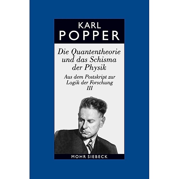 Die Quantentheorie und das Schisma der Physik, Karl R. Popper