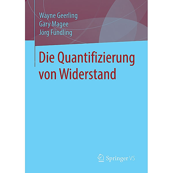 Die Quantifizierung von Widerstand, Wayne Geerling, Gary Magee, Jörg Fündling