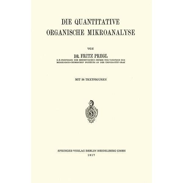 Die Quantitative Organische Mikroanalyse, Fritz Pregl