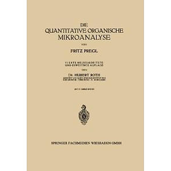 Die quantitative organische Mikroanalyse, Fritz Pregl, Hubert Roth