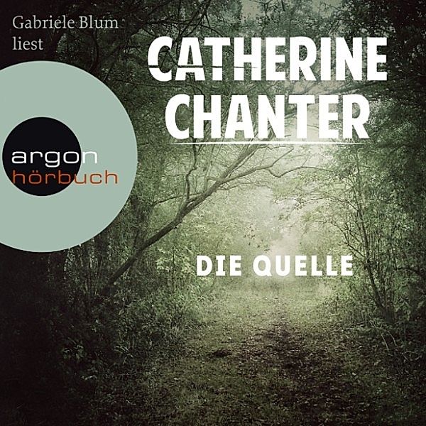 Die Quelle, Catherine Chanter