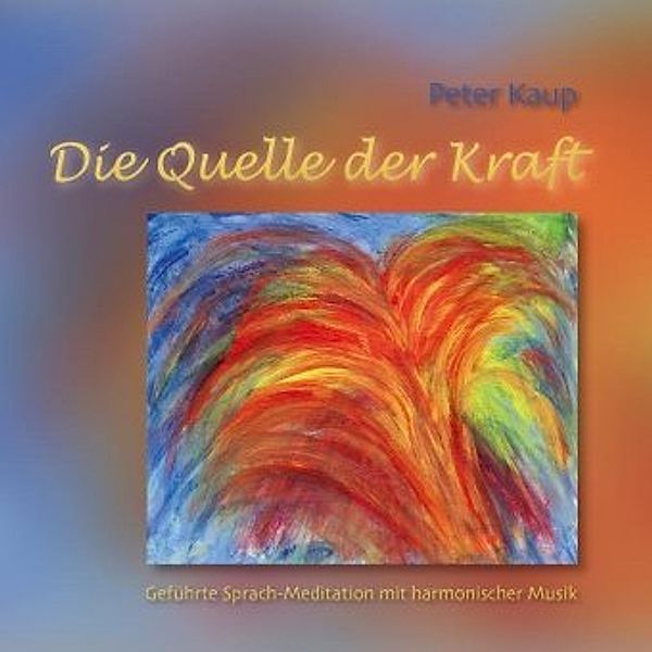 Die Quelle der Kraft, Peter Kaup