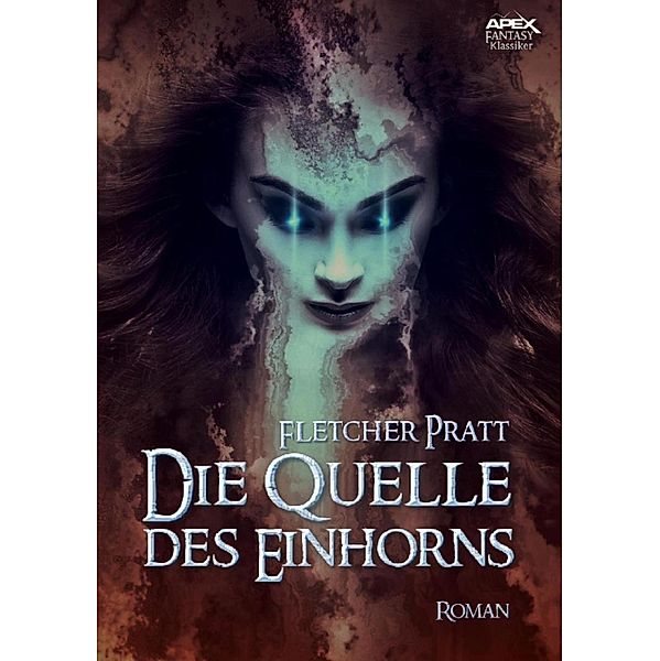 DIE QUELLE DES EINHORNS, Fletcher Pratt