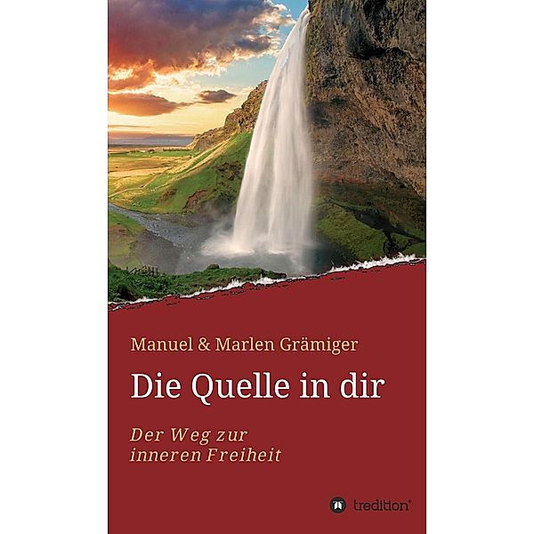 Die Quelle in dir, Manuel Grämiger, Marlen Grämiger