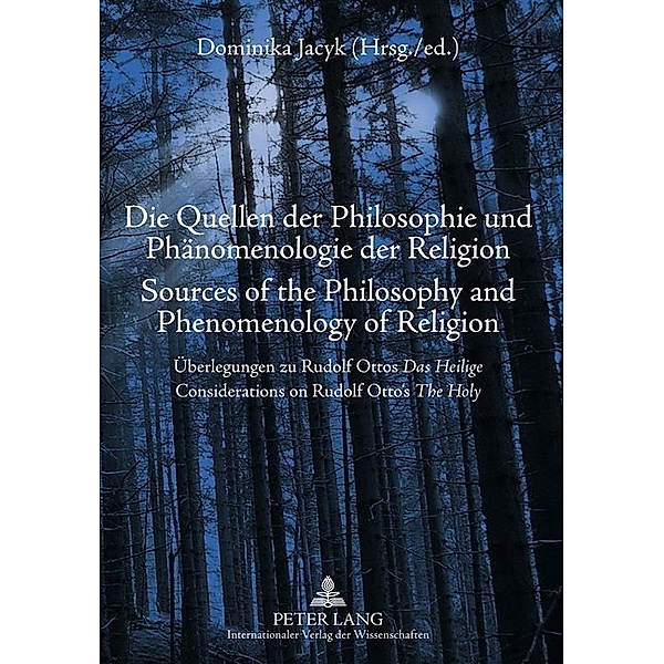 Die Quellen der Philosophie und Phänomenologie der Religion- Sources of the Philosophy and Phenomenology of Religion