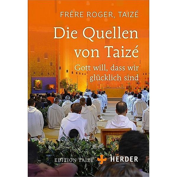 Die Quellen von Taizé, Frère Roger (Taizé)