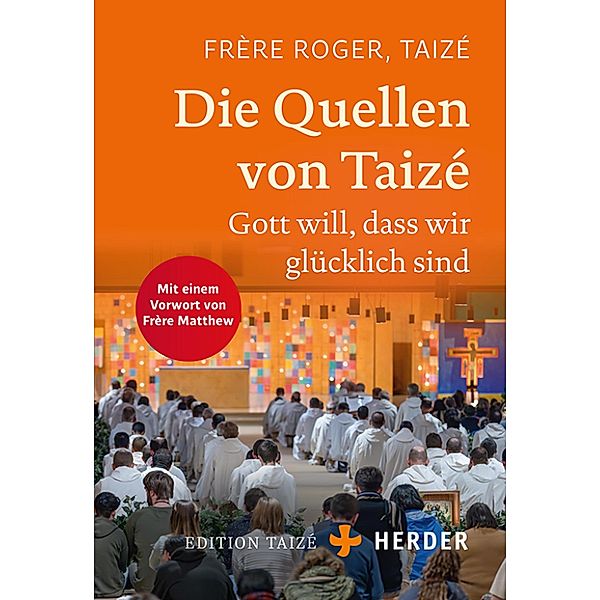 Die Quellen von Taizé / Edition Taize, Frère Roger