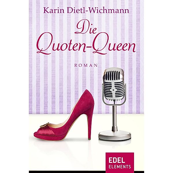 Die Quoten-Queen, Karin Dietl-Wichmann