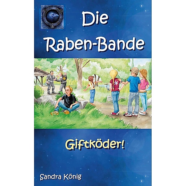 Die Raben-Bande / Die Raben-Bande Bd.2, Sandra König
